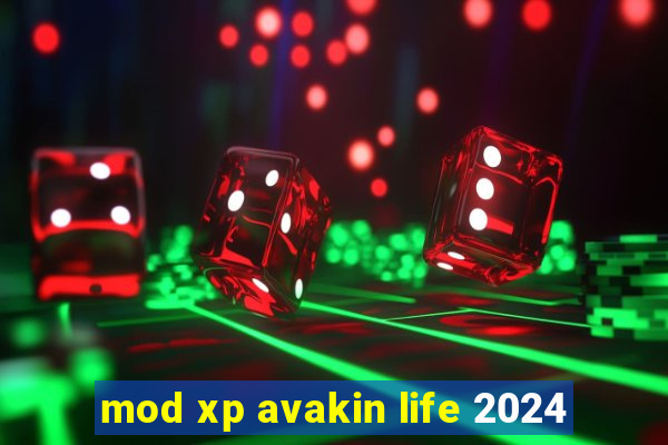 mod xp avakin life 2024